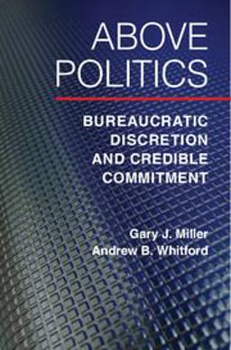 Above Politics Bureaucratic Discretion and Credible Commitment  9781107401310 Front Cover