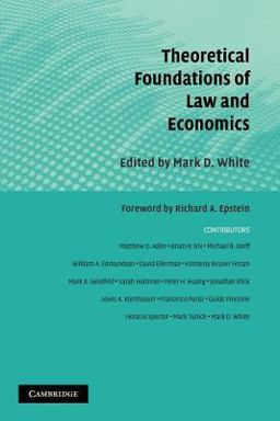 Theoretical Foundations of Law and Economics Theoretical Foundations of Law and Economics