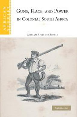Guns, Race, and Power in Colonial South Africa  9781107403963 Front Cover