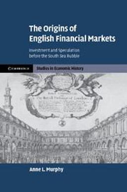 Origins of English Financial Markets Investment and Speculation before the South Sea Bubble  9781107406209 Front Cover
