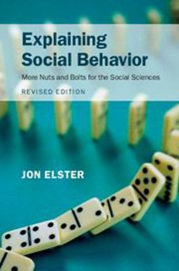 Explaining Social Behavior More Nuts and Bolts for the Social Sciences 2nd 9781107416413 Front Cover