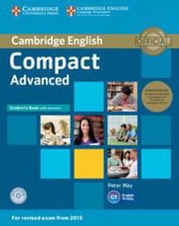 Compact Advanced Student's Book Pack (Student's Book with Answers with CD-ROM and Class Audio CDs (2))