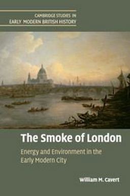 Smoke of London Energy and Environment in the Early Modern City  9781107421318 Front Cover