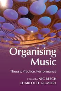     ORGANISING MUSIC  9781107421677 Front Cover