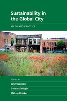 Sustainability in the Global City Myth and Practice  9781107431720 Front Cover