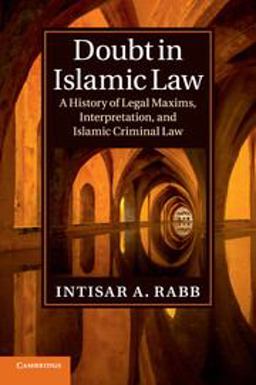 Doubt in Islamic Law A History of Legal Maxims, Interpretation, and Islamic Criminal Law  9781107440517 Front Cover