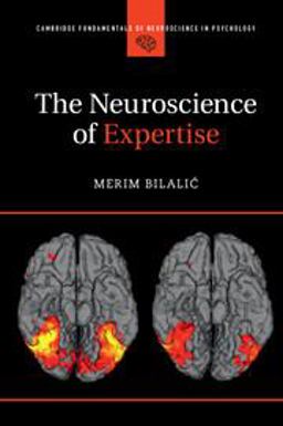 Neuroscience of Expertise  9781107446519 Front Cover