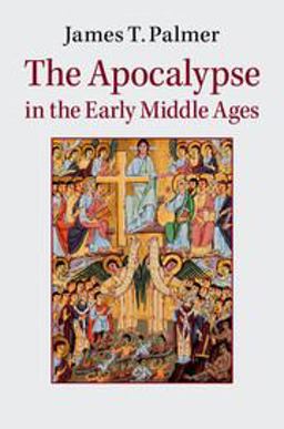 The Apocalypse in the Early Middle Ages