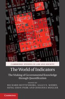 World of Indicators The Making of Governmental Knowledge Through Quantification  9781107450837 Front Cover