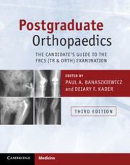 Postgraduate Orthopaedics The Candidate's Guide to the FRCS (Tr and Orth) Examination 3rd 9781107451643 Front Cover