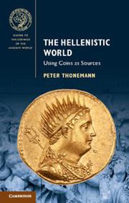 Hellenistic World Using Coins As Sources  9781107451759 Front Cover