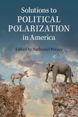 Solutions to Political Polarization in America  9781107451919 Front Cover
