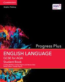 GCSE English Language for AQA Progress Plus Student Book GCSE English Language for AQA Progress Plus Student Book