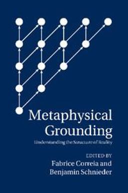 Metaphysical Grounding Understanding the Structure of Reality  9781107460287 Front Cover