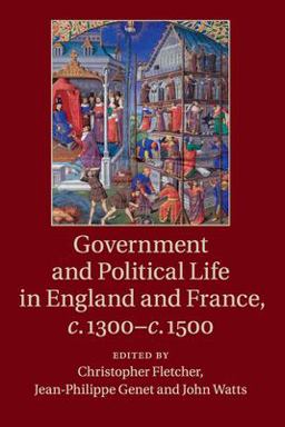 Government and Political Life in England and France, C.1300-C.1500