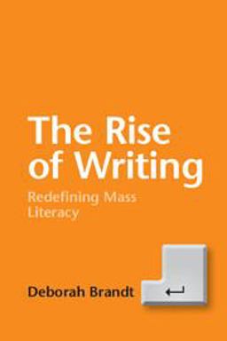 Rise of Writing Redefining Mass Literacy  9781107462113 Front Cover