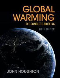 Global Warming The Complete Briefing 5th 9781107463790 Front Cover