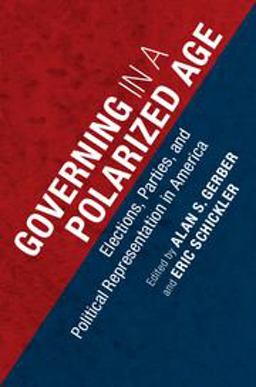 Governing in a Polarized Age Elections, Parties, and Political Representation in America  9781107479074 Front Cover