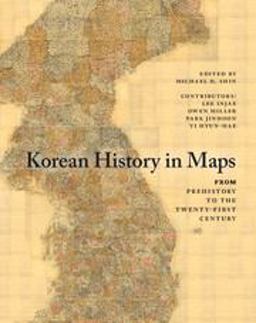 Korean History in Maps From Prehistory to the Twenty-First Century  9781107490239 Front Cover