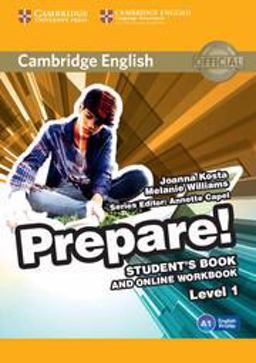 Cambridge English Prepare! Level 1 Student's Book and Online Workbook Cambridge English Prepare! Level 1 Student's Book and Online Workbook