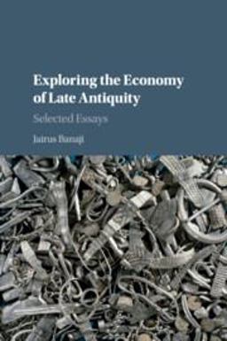 Exploring the Economy of Late Antiquity Selected Essays  9781107499539 Front Cover