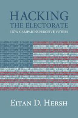 Hacking the Electorate An Information Theory of Political Mobilization  9781107501164 Front Cover