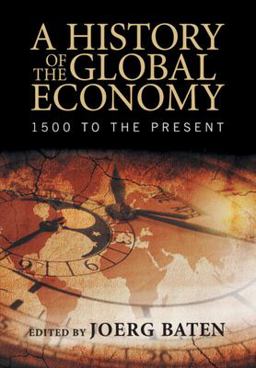 History of the Global Economy From 1500 to the Present  9781107507180 Front Cover