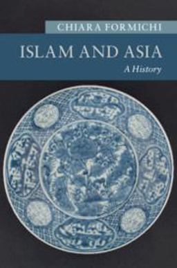 Islam and Asia A History  9781107513976 Front Cover