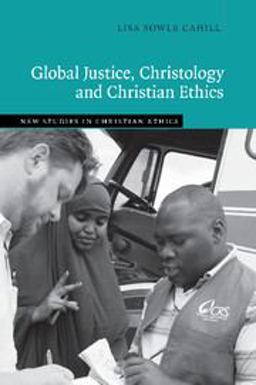 Global Justice, Christology and Christian Ethics  9781107515321 Front Cover