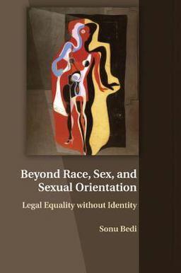 Beyond Race, Sex, and Sexual Orientation Legal Equality Without Identity  9781107515406 Front Cover
