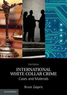International White Collar Crimes Cases and Materials 2nd 9781107519725 Front Cover