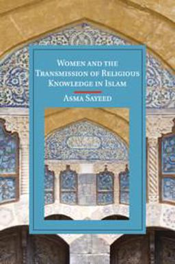 Women and the Transmission of Religious Knowledge in Islam  9781107529816 Front Cover