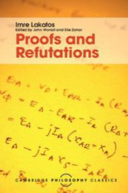 Proofs and Refutations The Logic of Mathematical Discovery  9781107534056 Front Cover