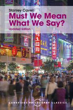 Must We Mean What We Say? A Book of Essays 2nd 9781107534230 Front Cover