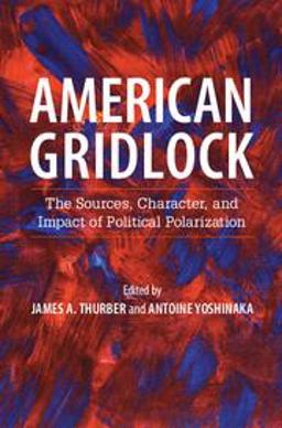 American Gridlock The Sources, Character, and Impact of Political Polarization  9781107534698 Front Cover