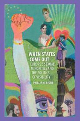 When States Come Out Europe's Sexual Minorities and the Politics of Visibility  9781107535893 Front Cover