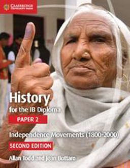 History for the Ib Diploma. Paper 1. Independence Movements. Per le Scuole Superiori 2nd 9781107556232 Front Cover