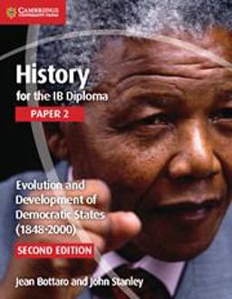 History for the Ib Diploma. Paper 2. Evolution and Development of Democratic States. Per le Scuole Superiori 2nd 9781107556355 Front Cover