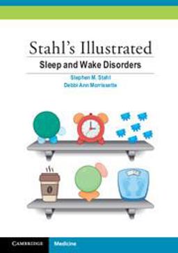 Stahl's Illustrated Sleep and Wake Disorders  9781107561366 Front Cover