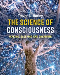 Science of Consciousness Waking, Sleeping and Dreaming  9781107563308 Front Cover
