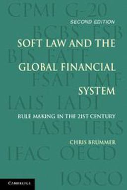 Soft Law and the Global Financial System Rule Making in the 21st Century 2nd 9781107569447 Front Cover