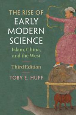 Rise of Early Modern Science Islam, China, and the West 3rd 9781107571075 Front Cover