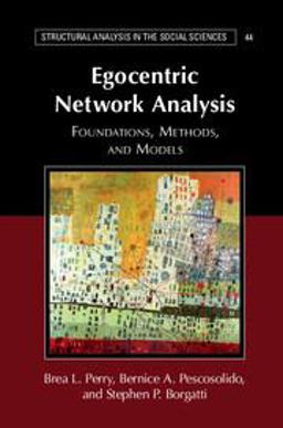 Egocentric Network Analysis Foundation, Methods, and Models  9781107579316 Front Cover