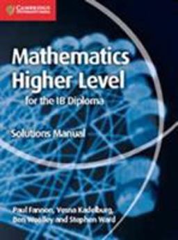 Mathematics for the IB Diploma Higher Level Solutions Manual  9781107579378 Front Cover