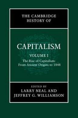 Cambridge History of Capitalism: Volume 1, the Rise of Capitalism: from Ancient Origins To 1848  9781107583283 Front Cover