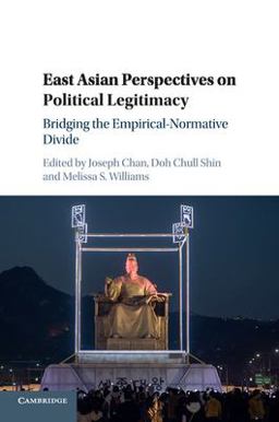 East Asian Perspectives on Political Legitimacy East Asian Perspectives on Political Legitimacy