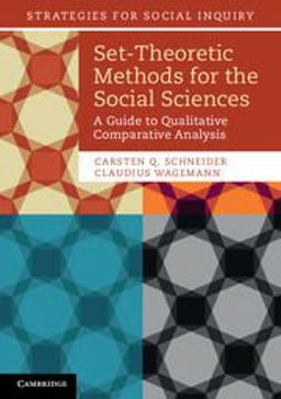 Set-Theoretic Methods for the Social Sciences A Guide to Qualitative Comparative Analysis  9781107601130 Front Cover