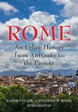 Rome An Urban History from Antiquity to the Present  9781107601499 Front Cover