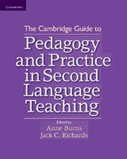 Cambridge Guide to Pedagogy and Practice in Second Language Teaching  9781107602007 Front Cover