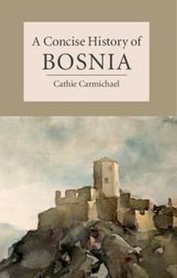 Concise History of Bosnia  9781107602182 Front Cover